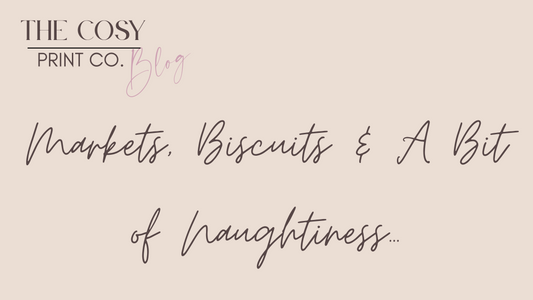 Markets, Biscuits & A Bit of Naughtiness…