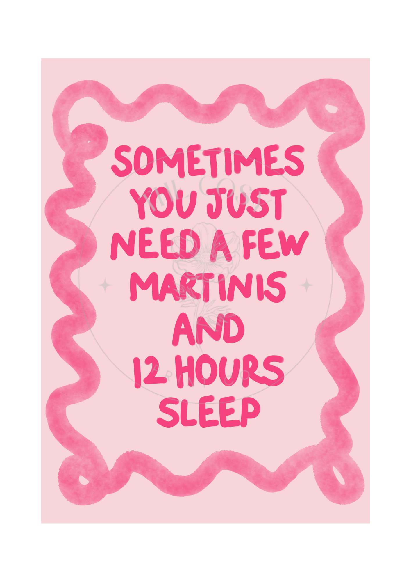 Minimalist wall art featuring the quote 'Sometimes you just need a few martinis and 12 hours sleep' in elegant typography on a neutral background