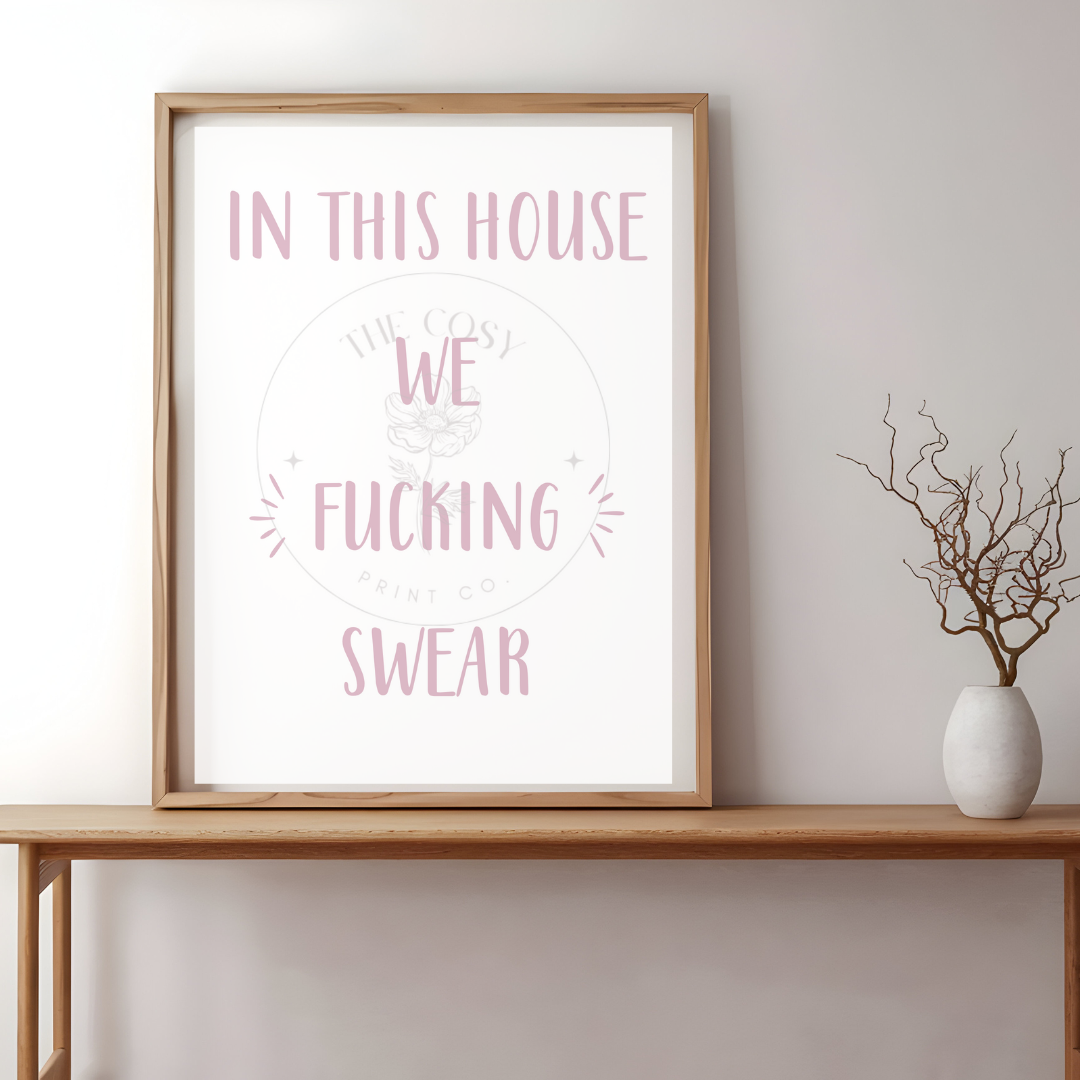 in-this-house-we-fucking-swear-b-w-print-copy