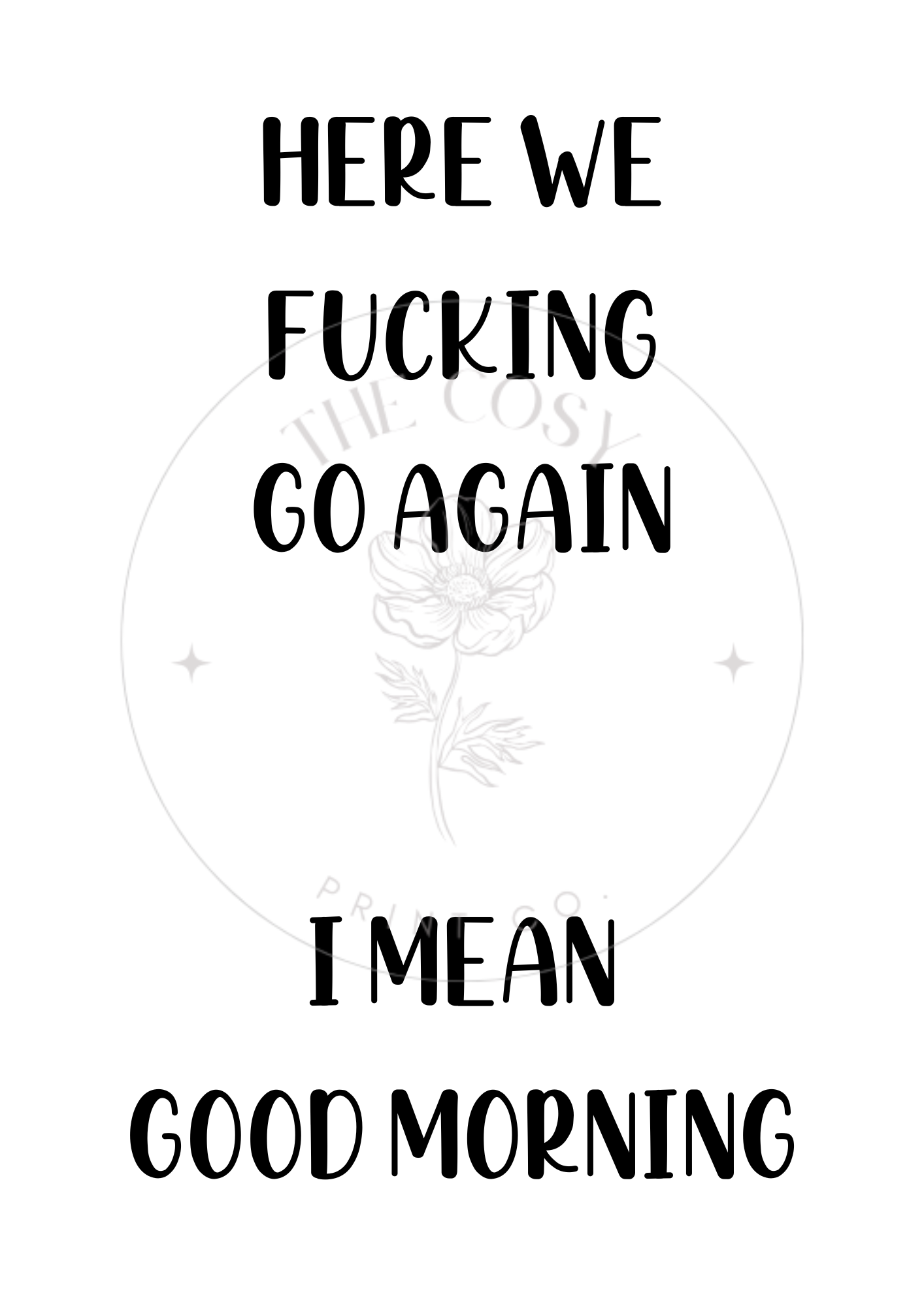 here-we-fucking-go-again-b-w