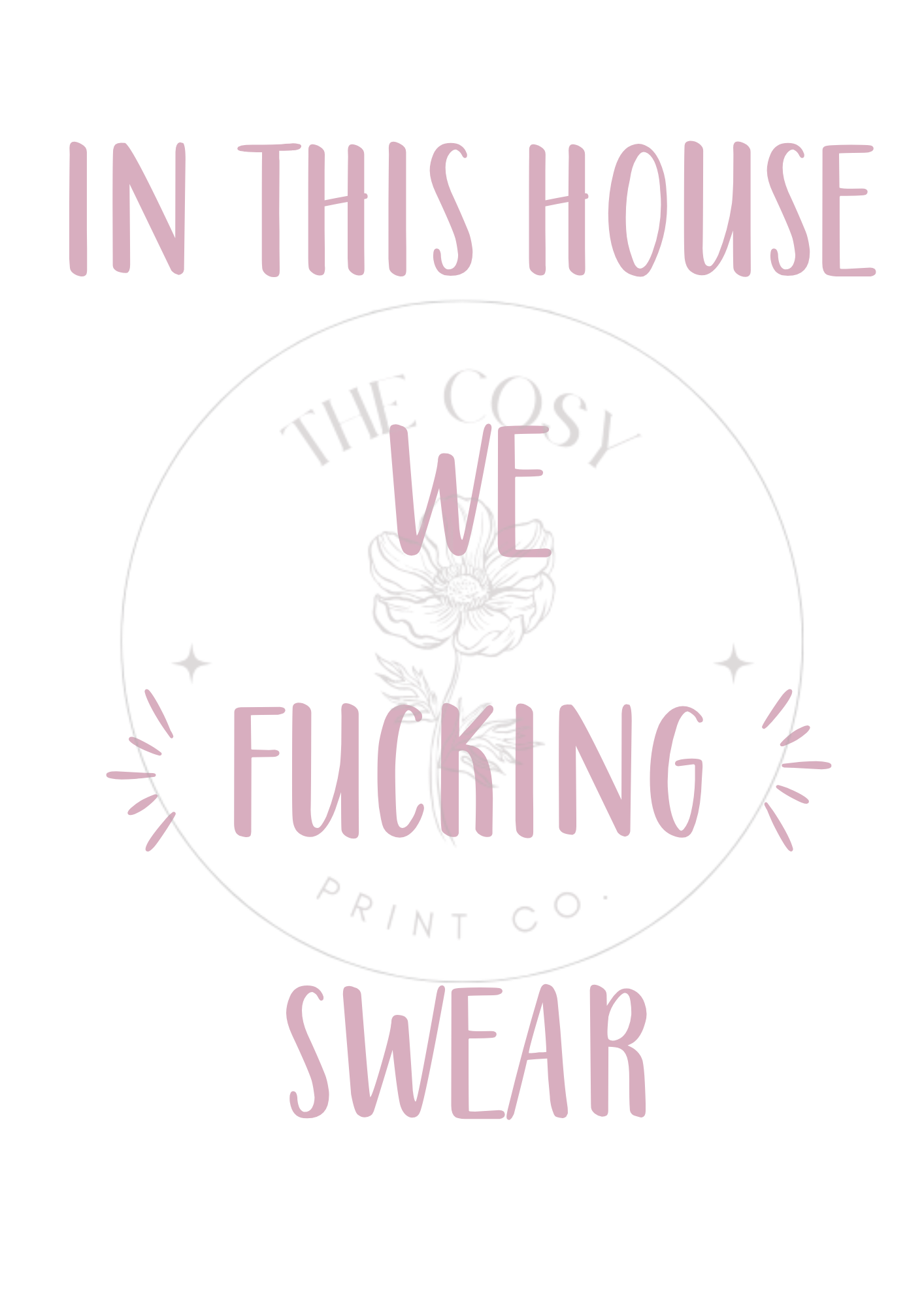 in-this-house-we-fucking-swear-b-w-print-copy