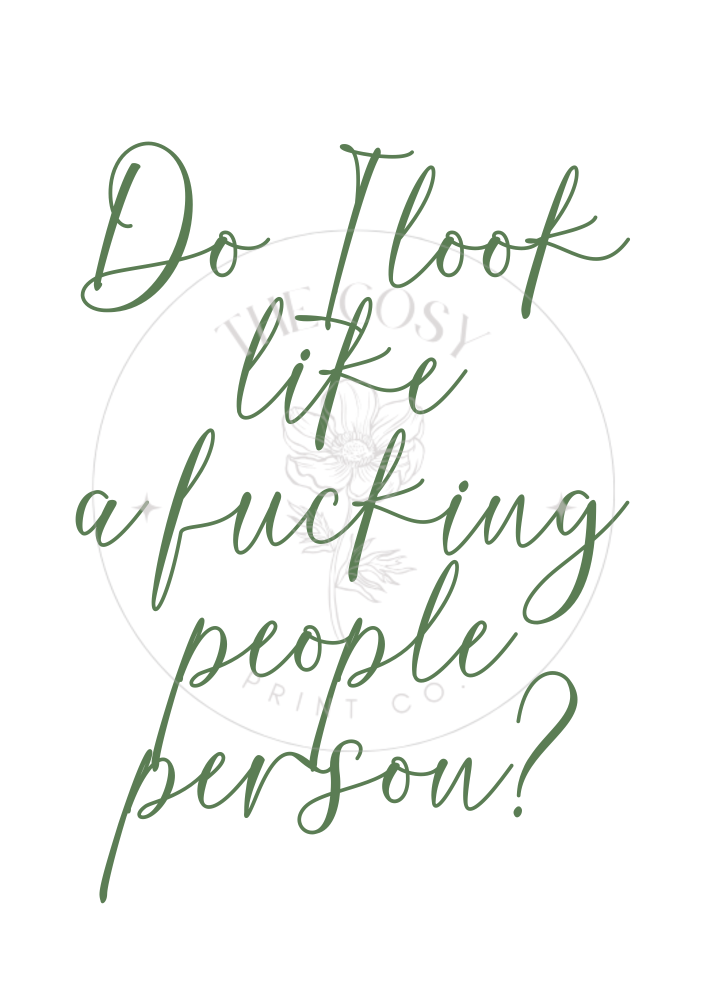 do-i-look-like-a-fucking-people-person-olive-green