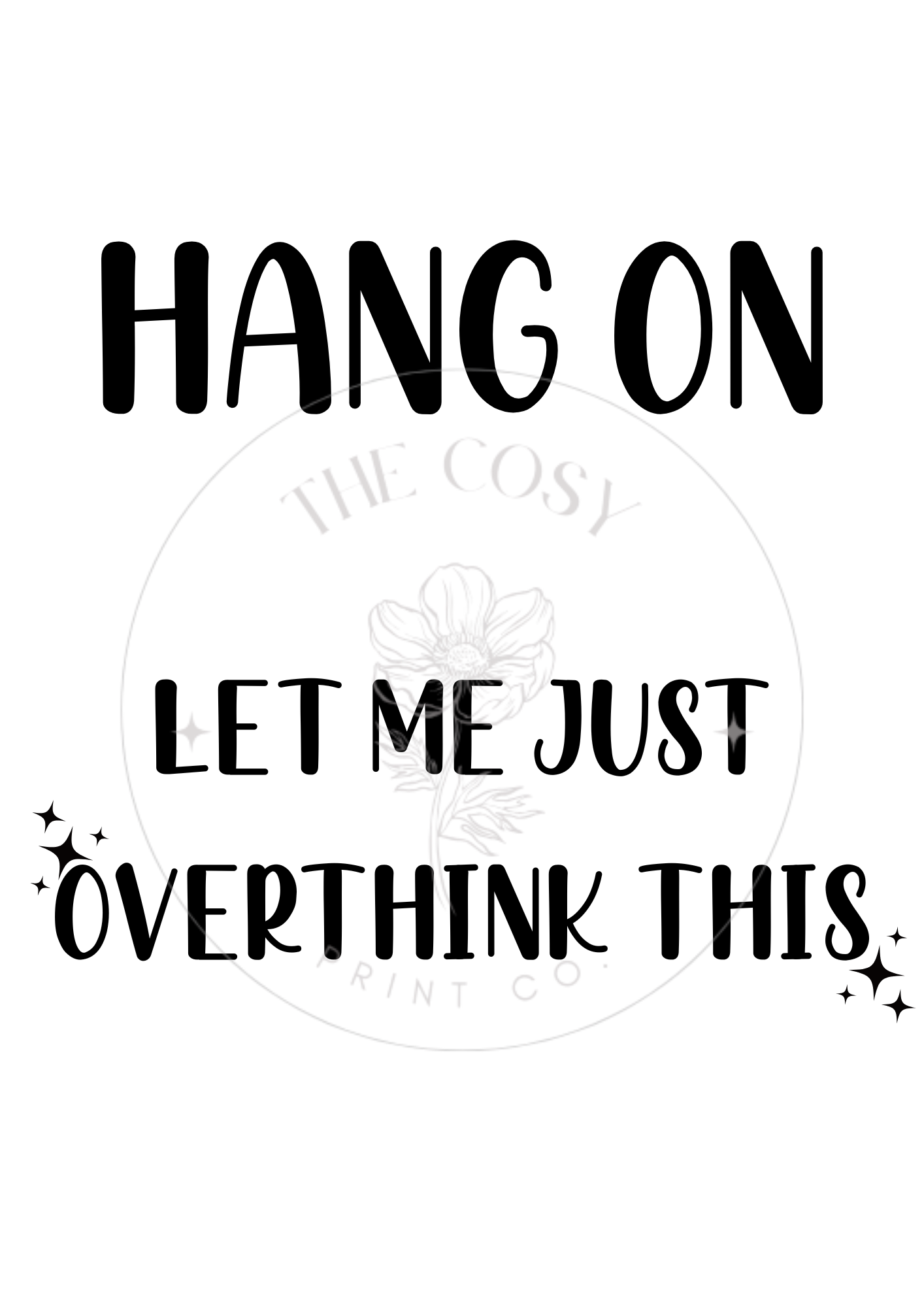 hang-on-let-me-overthink-this-print