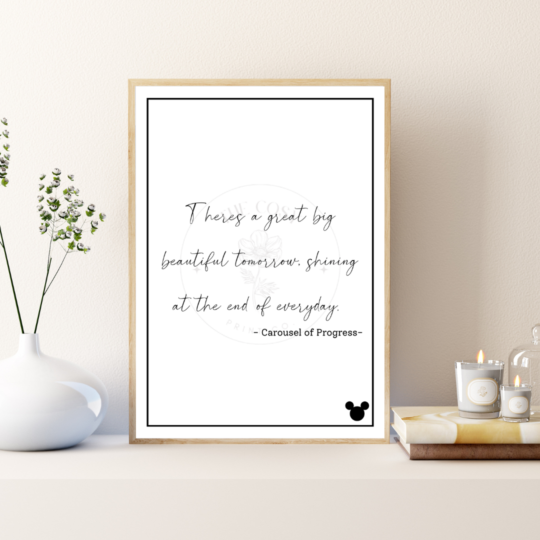 Black and white Disney quote print from Carousel of Progress