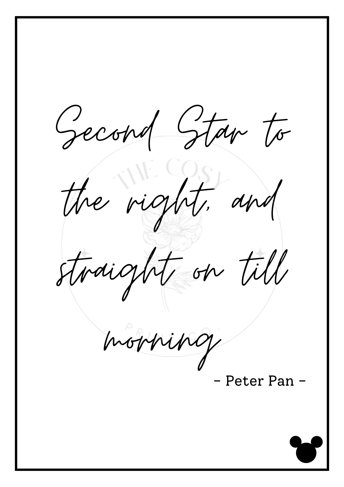 Black and white Peter Pan quote print reading Second Star to the Right