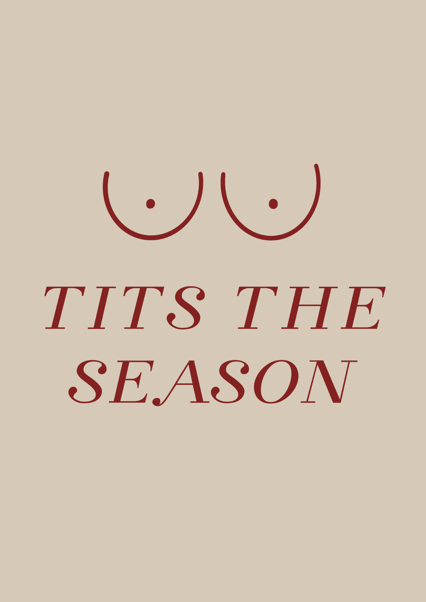 Cheeky adult Christmas print reading “Tits the Season” in festive hand-written text.