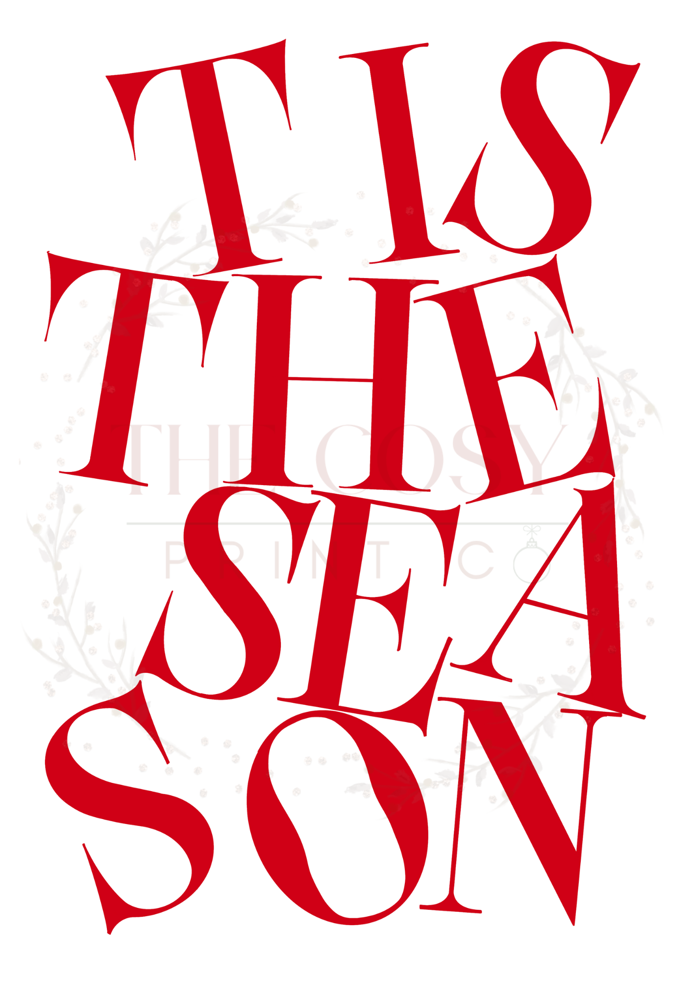 Christmas print with hand-lettered text reading “Tis The Season” in red and white.