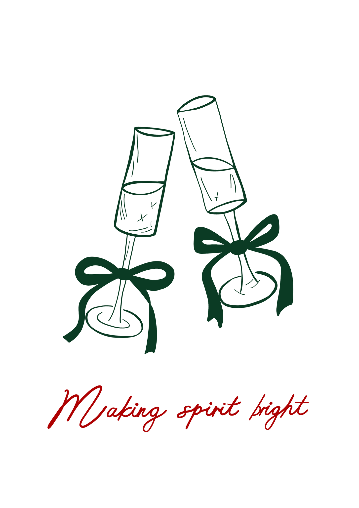 Hand-drawn Making Spirits Bright print with two champagne flutes on ColourLok paper.
