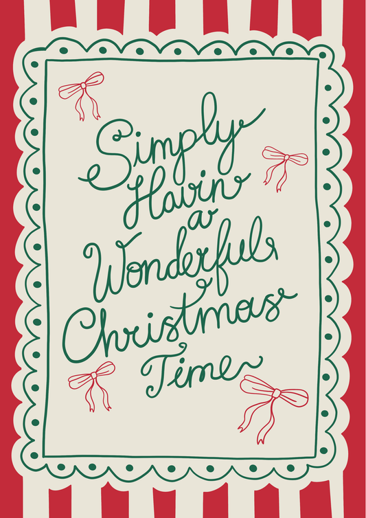 Hand-drawn Simply Having a Wonderful Christmas Time print with traditional festive stripes on ColourLok paper.