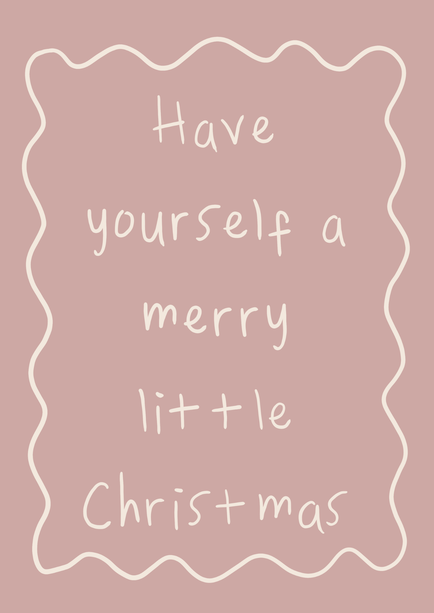 Hand-written Christmas print reading “Have Yourself a Merry Little Christmas,” available in multiple colour options.