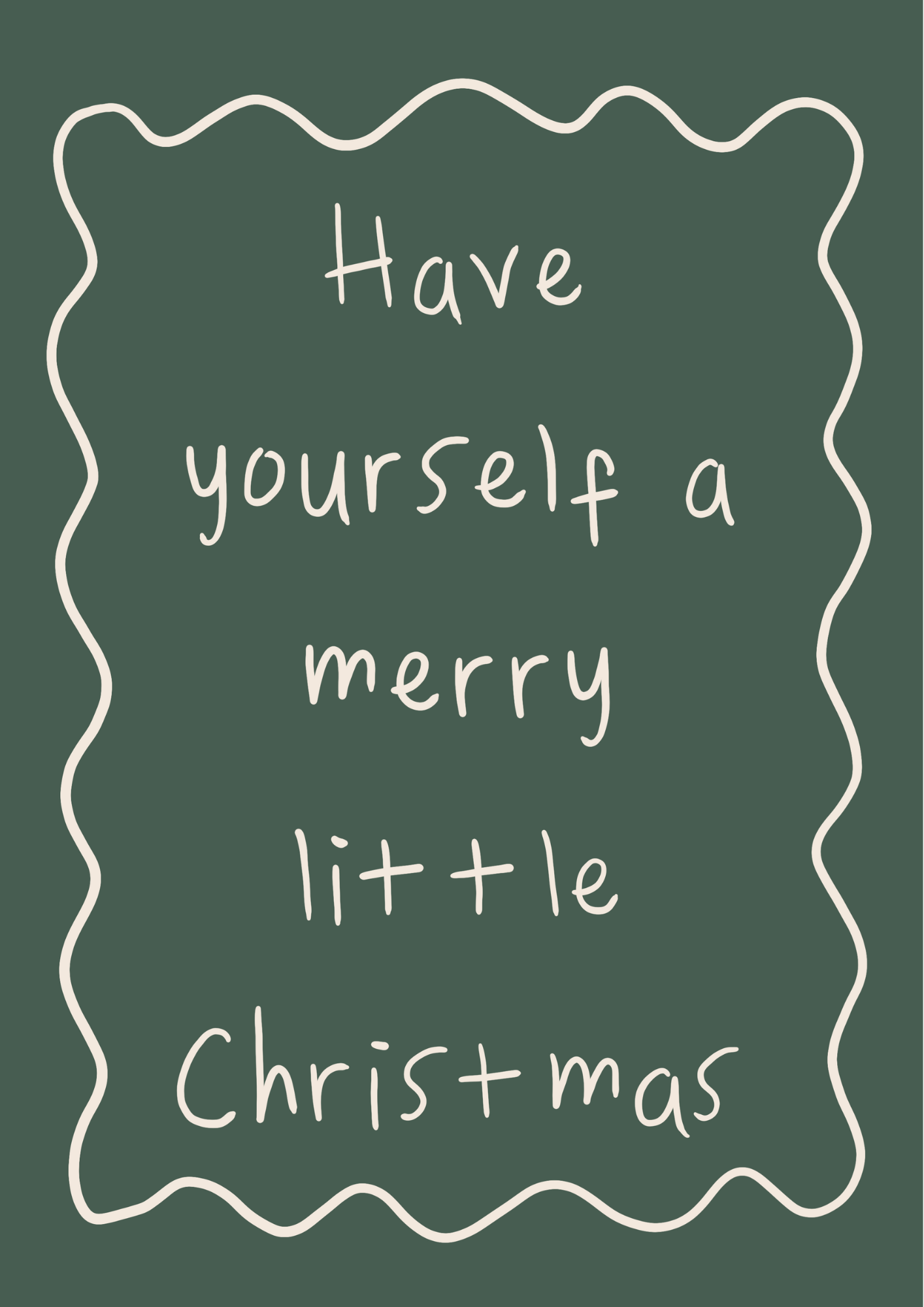 Hand-written Christmas print reading “Have Yourself a Merry Little Christmas,” available in multiple colour options.