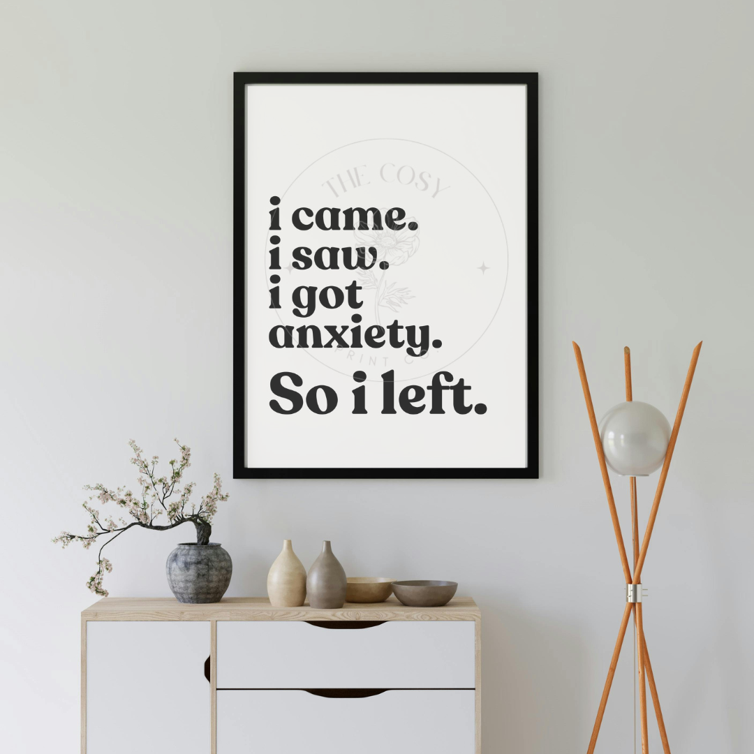 i-came-i-saw-anxiety-print