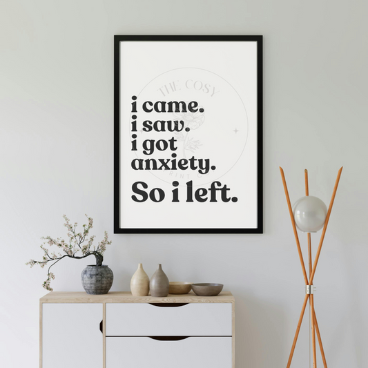 i-came-i-saw-anxiety-print